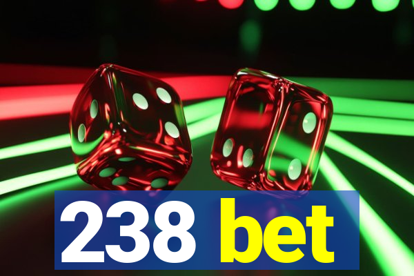 238 bet